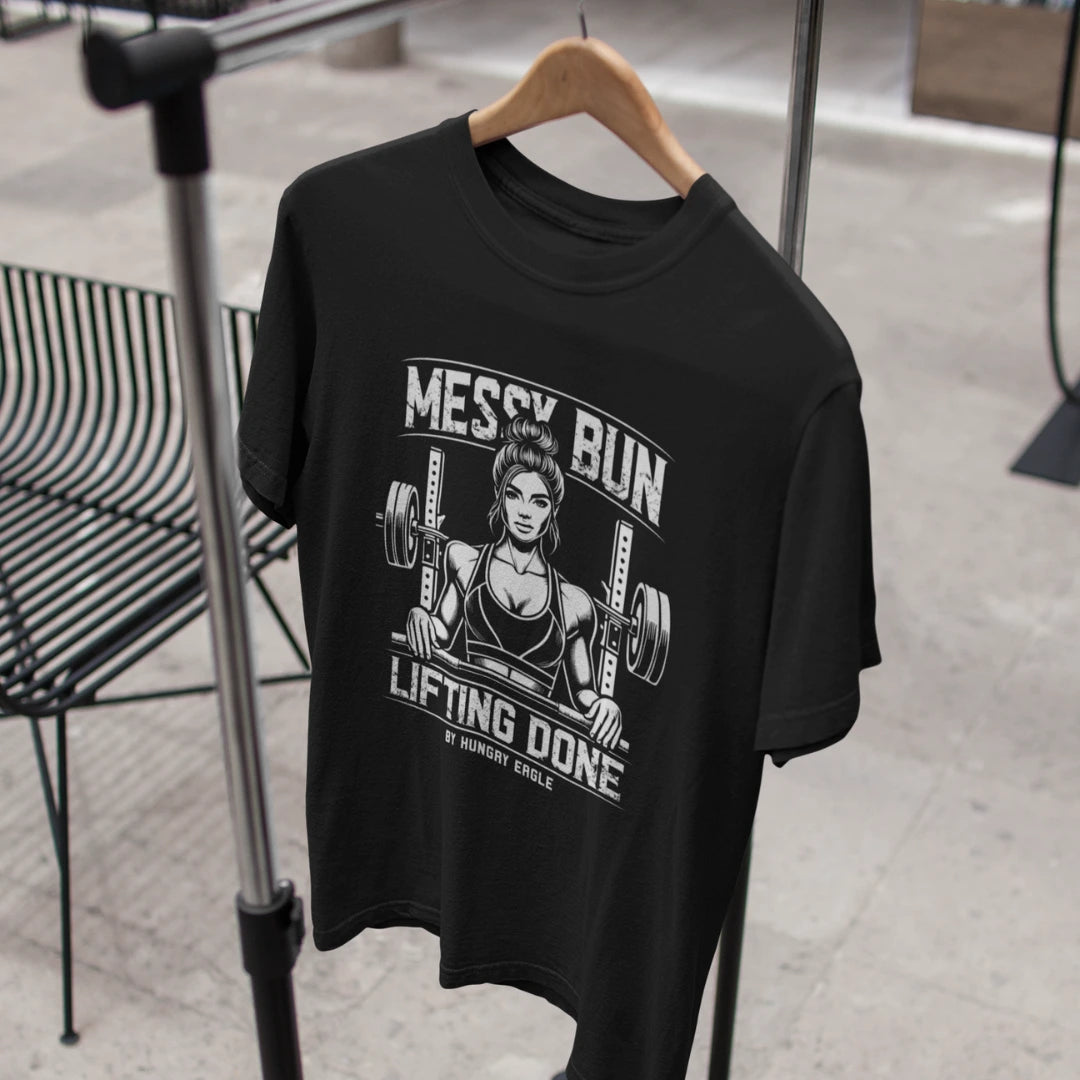 Messy Bun Lifting Done - Gym T-Shirt for Women Hungry Eagle