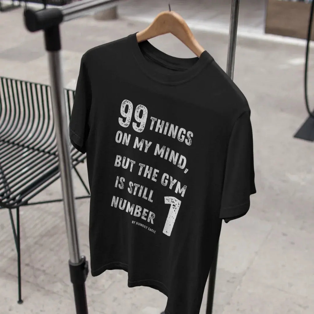 Gym T-Shirt for Men – 99 Things, Gym Is Number 1 Hungry Eagle