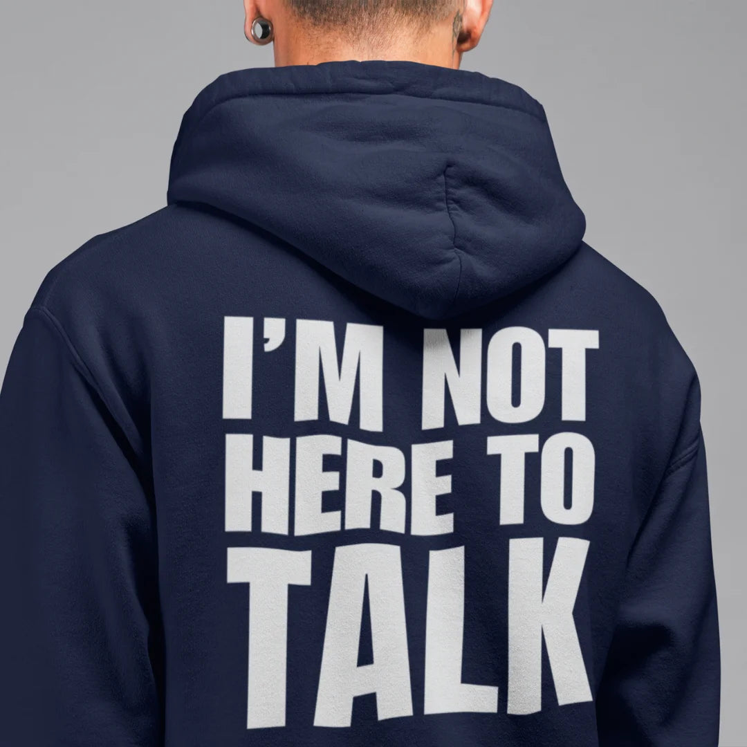 I'm Not Here to Talk - Gym Hoodie for Men 400 GSM Hungry Eagle