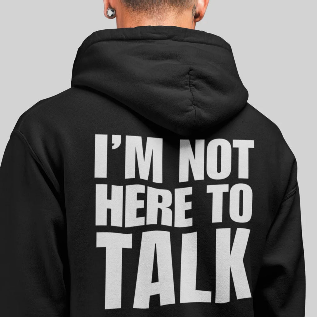 I'm Not Here to Talk - Gym Hoodie for Men 400 GSM Hungry Eagle