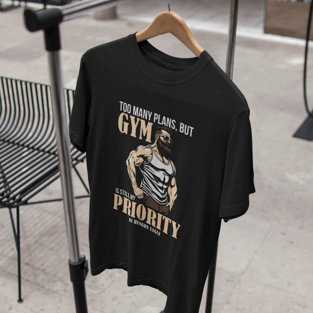 Too Many Plans, But Gym is Still My Priority - GYM T-shirt for Men Hungry Eagle